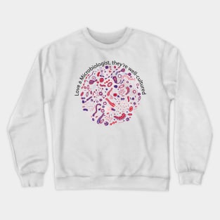 Love a microbiologist Crewneck Sweatshirt